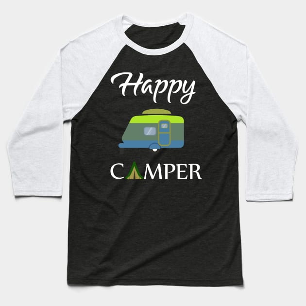 Happy Camper , Happy Camping Gift Baseball T-Shirt by Elitawesome